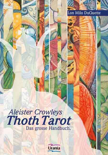 Aleister Crowleys Thoth Tarot