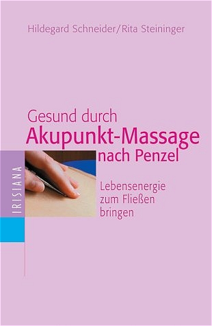 Gesund durch Akkupunkt-Massage nach Penzel
