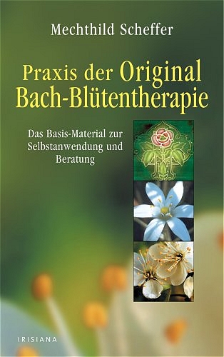 Praxis der Original Bach-Blütentherapie