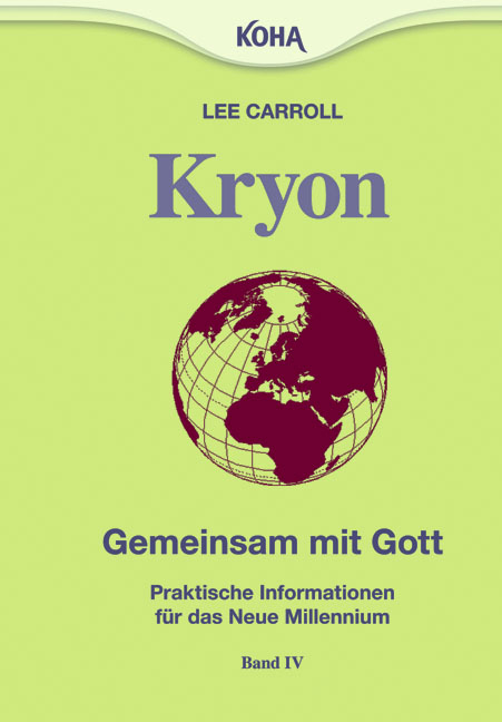 Kryon 4. Gemeinsam mit Gott