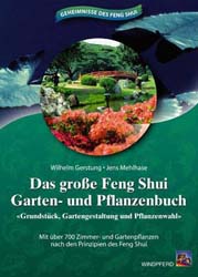 Das grosse Feng Shui Garten- und Pflanzenbuch