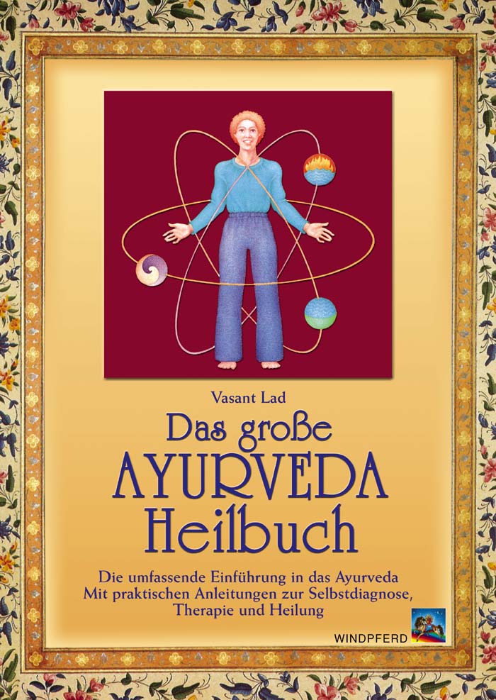 Das groÃŸe Ayurveda-Heilbuch