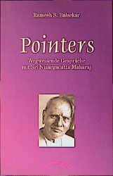 Pointers - Wegweisende Gesprüche mit Sri Nisargadatta Maharaj